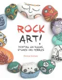 Rock Art! - Painting on Rocks, Stones and Pebbles (Scicluna Denise)(Paperback / softback)