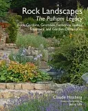 Rock Landscapes: The Pulham Legacy: Rock Gardens, Grottoes, Ferneries, Follies, Fountains and Garden Ornaments (Hitching Claude)(Pevná vazba)
