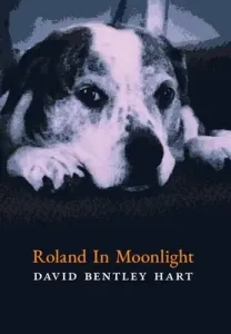 Roland in Moonlight (Hart David Bentley)(Pevná vazba)