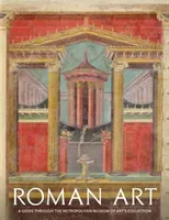 Roman Art: A Guide Through the Metropolitan Museum of Art's Collection (Zanker Paul)(Paperback)