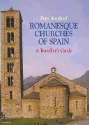 Romanesque Churches of Spain - A Traveller's Guide (Strafford Peter)(Paperback / softback)