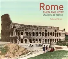 Rome Then and Now(r) (D'Orazio Federica)(Pevná vazba)