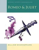 Romeo and Juliet: Oxford School Shakespeare (Shakespeare William)(Paperback)