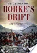 Rorke's Drift: A New Perspective (Thornton Neil)(Pevná vazba)