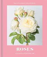 Roses - Beautiful varieties for home and garden (Eastoe Jane)(Pevná vazba)