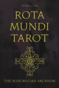 Rota Mundi Tarot: The Rosicrucian Arcanum (Loeb Daniel E.)(Other)