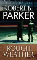 Rough Weather (A Spenser Mystery) (B. Parker Robert)(Paperback / softback)