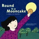 Round Is a Mooncake: A Book of Shapes (Thong Roseanne)(Paperback)