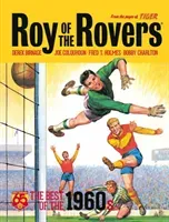 Roy of the Rovers: The Best of the 1960s (Birnage Derek)(Pevná vazba)