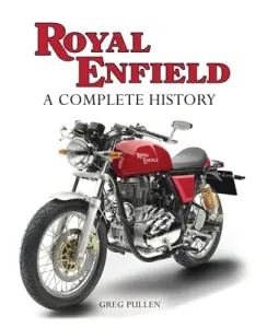 Royal Enfield: A Complete History (Pullen Greg)(Pevná vazba)