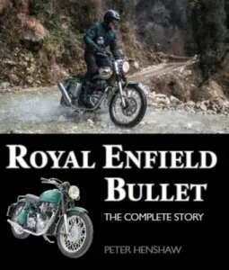 Royal Enfield Bullet: The Complete Story (Henshaw Peter)(Pevná vazba)