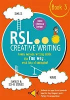 RSL Creative Writing: Book 3 - KS2, KS3, 11 Plus & 13 Plus - Workbook For Ages 9 Upwards (Lomax Robert)(Paperback / softback)