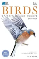 RSPB Birds of Britain and Europe - The Definitive Photographic Field Guide (Hume Rob)(Paperback / softback)