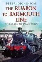 Ruabon to Barmouth Line (Dickinson P.)(Paperback / softback)