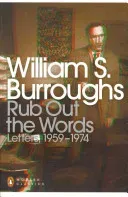 Rub Out the Words - Letters 1959-1974 (Burroughs William S.)(Paperback / softback)