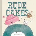 Rude Cakes (Watkins Rowboat)(Pevná vazba)