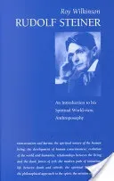 Rudolf Steiner: An Introduction to His Spiritual World View (Wilkinson Roy)(Paperback)