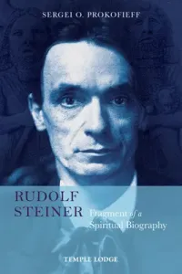 Rudolf Steiner, Fragment of a Spiritual Biography (Prokofieff Sergei O.)(Paperback)