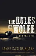 Rules Of Wolfe (Blake James Carlos)(Paperback / softback)