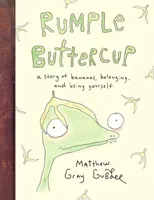 Rumple Buttercup: A story of bananas, belonging and being yourself (Gray Gubler Matthew)(Pevná vazba)