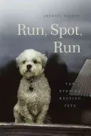 Run, Spot, Run: The Ethics of Keeping Pets (Pierce Jessica)(Pevná vazba)