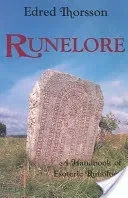 Runelore: The Magic, History, and Hidden Codes of the Runes (Thorsson Edred)(Paperback)
