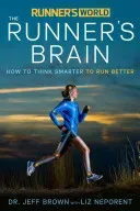 Runner's World: The Runner's Brain: How to Think Smarter to Run Better (Brown Jeff)(Paperback)