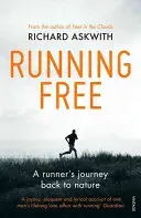 Running Free: A Runner's Journey Back to Nature (Askwith Richard)(Paperback)