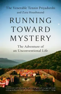 Running Toward Mystery: The Adventure of an Unconventional Life (Priyadarshi Tenzin)(Paperback)