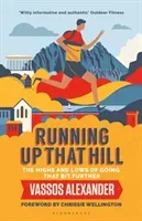 Running Up That Hill: The Highs and Lows of Going That Bit Further (Alexander Vassos)(Paperback)