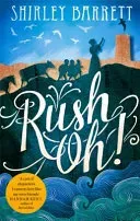 Rush Oh! (Barrett Shirley)(Paperback / softback)
