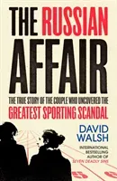Russian Affair - The True Story of the Couple who Uncovered the Greatest Sporting Scandal (Walsh David)(Paperback / softback)