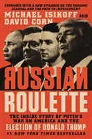 Russian Roulette: The Inside Story of Putin's War on America and the Election of Donald Trump (Isikoff Michael)(Paperback)