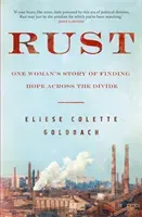 Rust - One woman's story of finding hope across the divide (Goldbach Eliese Colette)(Paperback / softback)