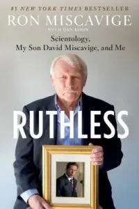 Ruthless: Scientology, My Son David Miscavige, and Me (Miscavige Ron)(Paperback)