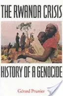 Rwanda Crisis - History of a Genocide (Prunier Gerard)(Paperback / softback)