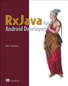 Rxjava for Android Developers: With Reactivex and Frp (Tuominen Timo)(Paperback)