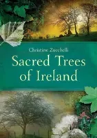 Sacred Trees of Ireland (Zucchelli Christine)(Paperback / softback)