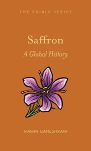 Saffron: A Global History (Ganeshram Ramin)(Pevná vazba)