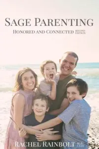 Sage Parenting: Honored and Connected (Rainbolt Rachel)(Paperback)
