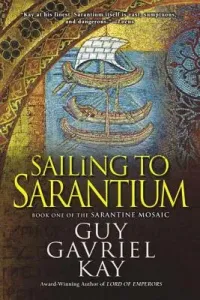 Sailing to Sarantium (Kay Guy Gavriel)(Paperback)