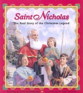 Saint Nicholas: The Real Story of the Christmas Legend (Stiegemeyer Julie)(Paperback)
