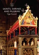 Saints, Shrines and Pilgrims (Rosewell Roger)(Paperback)