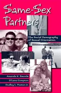 Same-Sex Partners: The Demography of Sexual Orientation (Baumle Amanda K.)(Pevná vazba)