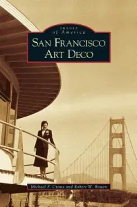 San Francisco Art Deco (Crowe Michael F.)(Pevná vazba)