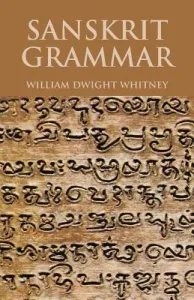 Sanskrit Grammar (Whitney William Dwight)(Paperback)