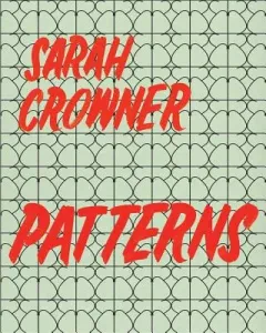 Sarah Crowner: Patterns (Crowner Sarah)(Paperback)