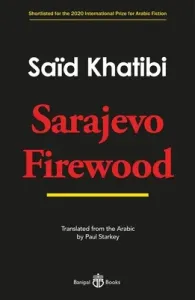 Sarajevo Firewood (Khatibi Said)(Paperback / softback)