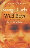 Savage Girls and Wild Boys (Newton Michael)(Paperback / softback)