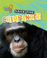 Save the Chimpanzee (Spilsbury Louise)(Paperback / softback)